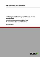 Lernkompetenzf�rderung von Kindern in der Grundschule: Vergleich einer Regelschulklasse und einer Montessoriklasse der vierten Schulstufe 3640290321 Book Cover