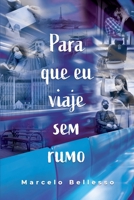 Para que eu viaje sem rumo 8561499222 Book Cover