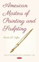 American Masters of Painting and Sculpting (Focus on Civilizations and Cultures - Painting and Sculptures) 1536162337 Book Cover