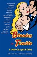 Blondes In Trouble: And Other Tangled Tales 1890768561 Book Cover