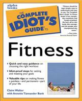Complete Idiot's Guide to Fitness 0028636589 Book Cover