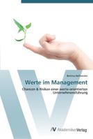 Werte im Management: Chancen & Risiken einer werte-orientierten Unternehmensführung 3639442989 Book Cover