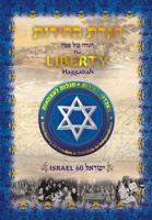 The Liberty Haggadah: From Slavery to Freedom. from Exile to Independence. 9657309131 Book Cover