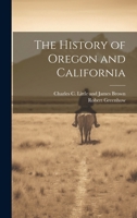 The History of Oregon and California 1021897841 Book Cover