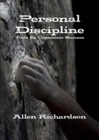 Personal Discipline: Tools for Consistent Success 1105993809 Book Cover