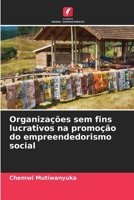 Organizações sem fins lucrativos na promoção do empreendedorismo social 6205895870 Book Cover