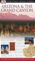 Arizona and Grand Canyon (Eyewitness Travel Guides) 1405370785 Book Cover