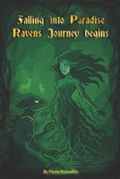 Falling Into Paradise: Ravens Journey Begins B0GDY587CD Book Cover
