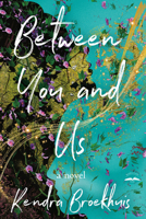 Between You and Us: A Novel 0593600754 Book Cover