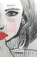 Amor y esas cosas 8418208201 Book Cover