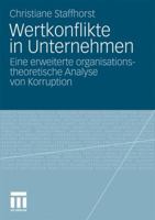 Wertkonflikte in Unternehmen: Eine Erweiterte Organisationstheoretische Analyse Von Korruption 3531177036 Book Cover