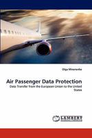 Air Passenger Data Protection: Data Transfer from the European Union to the United States 3843359970 Book Cover