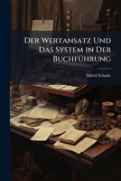 Der Wertansatz Und Das System In Der Buchfuhrung 1149648473 Book Cover