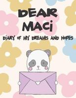 Dear Maci, diary of my dreams and hopes: A Girl's Thoughts 1720206368 Book Cover