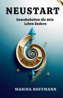 Neustart: Gewohnheiten die dein Leben ändern (German Edition) B0FKB2S4N5 Book Cover