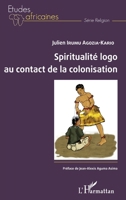 Spiritualité logo au contact de la colonisation (Études Africaines) (French Edition) 2343180865 Book Cover