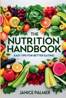 The Nutrition Handbook: Easy Tips for Better Eating B0DRZ4GFHX Book Cover