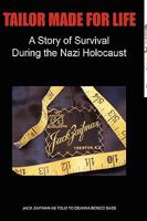 Tailor Made for Life - A Story of Survival During the Nazi Holocaust 0557288932 Book Cover