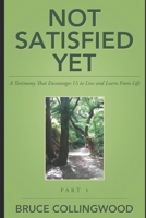 Not Satisfied Yet 154956899X Book Cover