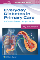Everyday Diabetes in Primary Care: A Case-Based Approach 1975209842 Book Cover