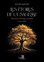 Les Étoiles de la Sagesse: Transmettre l'héritage intemporel à mon enfant B0FXWSPPDB Book Cover