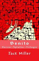 Benito - Horror-Splatter-Trilogie 151168352X Book Cover