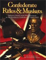 Confederate Rifles & Muskets 1882824016 Book Cover