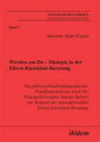 Werden am Du - Dialogik in der Eltern-Kleinkind-Beratung (Dialogisches Lernen) 3898213749 Book Cover