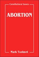 Abortion (Facts on File Handbooks to Constitutional Issues Series) 0816025037 Book Cover
