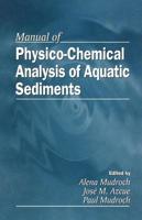 Manual of PhysicoChemical Analysis and Bioassessment of Aquatic Sediments 1566701554 Book Cover