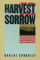 The Harvest of Sorrow: Soviet Collectivization and the Terror-Famine 0195040546 Book Cover
