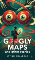Googly Maps and Other Stories B0FP2TR5Y6 Book Cover