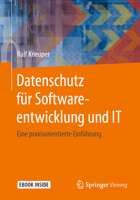 Datenschutz für Softwareentwicklung und IT: Eine praxisorientierte Einführung 3662630869 Book Cover