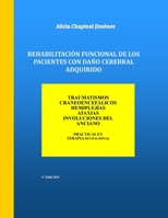 Rehabilitacion Funcional de Los Pacientes Con Da�o Cerebral Adquirido: Traumatismos Craneoencefalicos, Hemiplejias, Ataxias, Involuciones del Anciano 1539780856 Book Cover