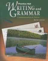 Prentice Hall Writing and Grammar: Communication in Action (Bronze, Grade 7) 0130374938 Book Cover