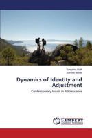Dynamics of Identity and Adjustment: Contemporary Issues in Adolescence 3659487384 Book Cover
