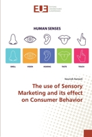 The use of Sensory Marketing and its effect on Consumer Behavior 6138456548 Book Cover