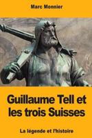 Guillaume Tell Et Les Trois Suisses 197827551X Book Cover