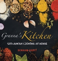 Granna's Kitchen: Sri Lankan Cooking with Denham Herft 1796007501 Book Cover