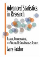 Advanced Statistics in Research: Reading, Understanding, and Writing Up Data Analysis Results 0985867000 Book Cover