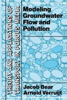 Modeling Groundwater Flow and Pollution (Theory and Applications of Transport in Porous Media) 1556080158 Book Cover