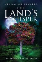 The Land’s Whisper 1515059685 Book Cover
