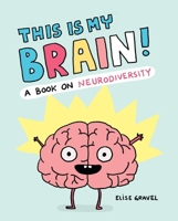 This Is My Brain!: A Book on Neurodiversity 179722820X Book Cover