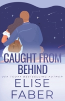 Caught from Behind 1637491646 Book Cover