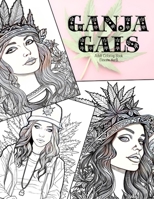 Ganja Gals: Adult Coloring Book B0CR8R1YX5 Book Cover