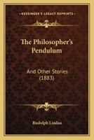 The Philosopher's Pendulum 1419177184 Book Cover