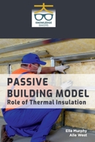Passive Building Model: Role of Thermal Insulation B0F3BJW4JJ Book Cover