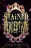 Stained Perception: New Adult Paranormal Romance B0C5PJPV6Q Book Cover