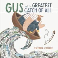 Gus and the Greatest Catch of All 1624148190 Book Cover