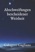 Abschweifungen bescheidener Weisheit (German Edition) B0DBJ31WV1 Book Cover